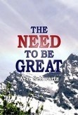 The Need to be Great