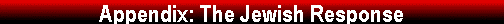  Appendix: The Jewish Response 