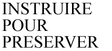 Instuire pour Préserver